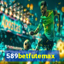 589betfutemax futebol ao vivo